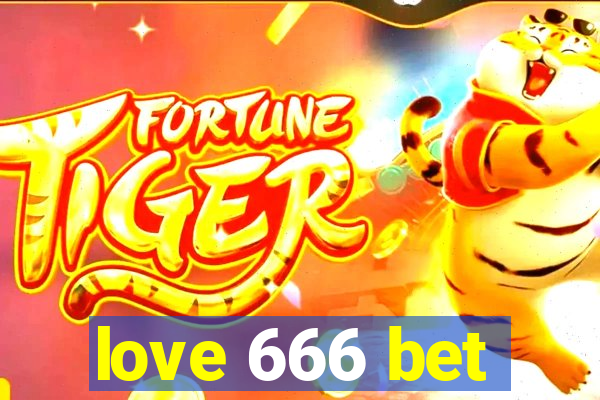 love 666 bet